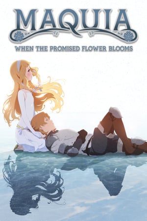 Maquia: When the Promised Flower Blooms (2018)