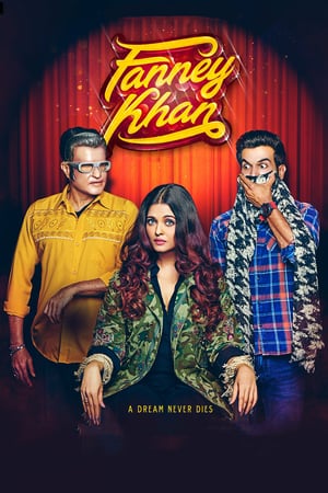 Fanney Khan (2018)