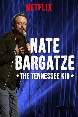 Nate Bargatze: The Tennessee Kid (2019)