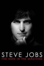 Steve Jobs: The Man in the Machine (2015)