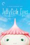 Jellyfish Eyes (2013)