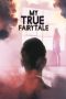 Download Streaming Film My True Fairytale (2021) Subtitle Indonesia HD Bluray