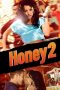 Honey 2 (2011)