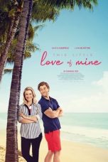 Download Streaming Film This Little Love of Mine (2021) Subtitle Indonesia HD Bluray