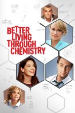 Better Living Through Chemistry (2014)