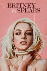 Download Streaming Film Britney Vs Spears (2021) Subtitle Indonesia HD Bluray