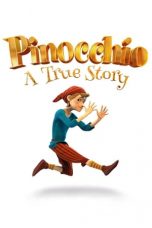 Download Streaming Film Pinocchio: A True Story (2021) Subtitle Indonesia HD Bluray