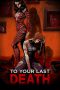 Download Streaming Film To Your Last Death (2019) Subtitle Indonesia HD Bluray