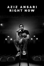 Aziz Ansari: Right Now (2019)