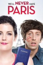 We'll Never Have Paris (2014)