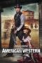 Download Streaming Film American Western (2022) Subtitle Indonesia HD Bluray