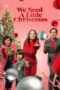 Download Streaming Film We Need a Little Christmas (2022) Subtitle Indonesia HD Bluray