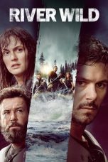 Download Streaming Film River Wild (2023) Subtitle Indonesia HD Bluray