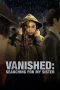 Download Streaming Film Vanished: Searching for My Sister (2023) Subtitle Indonesia