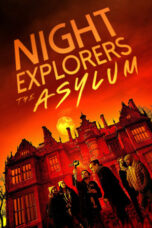 Download Streaming Film Night Explorers: The Asylum (2023) Subtitle Indonesia HD Bluray