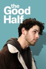 Download Streaming Film The Good Half (2024) Subtitle Indonesia HD Bluray