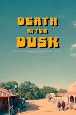 Download Streaming Film Death After Dusk (2024) Subtitle Indonesia HD Bluray