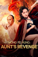 Download Streaming Film Wong Fei Hung: Aunt's Revenge (2024) Subtitle Indonesia